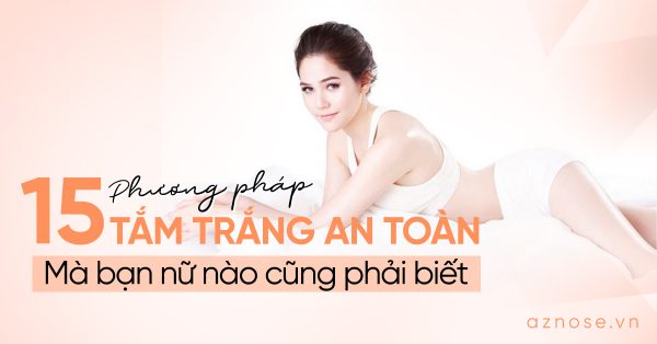 Quên kem trộn đi! Đây mới là 15 phương pháp tắm trắng an toàn mà bạn nữ nào cũng phải biết