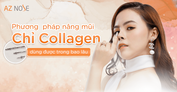 Phương pháp nâng mũi chỉ Collagen dùng được trong bao lâu?