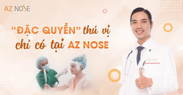 "Đặc quyền" thú vị chỉ có tại AZ NOSE - Phòng khám Chuyên sâu Nâng mũi