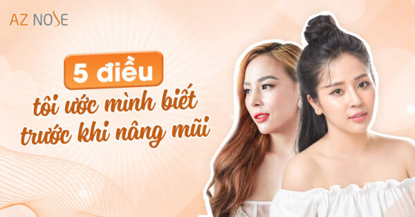 5 điều tôi ước mình biết trước khi phẫu thuật nâng mũi