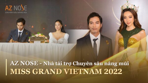 Miss Grand Vietnam 2022: AZ NOSE trở thành Nhà tài trợ chuyên sâu nâng mũi