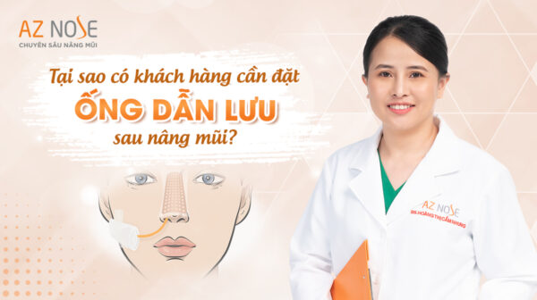 Tại sao có khách hàng cần đặt ống dẫn lưu sau nâng mũi?