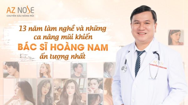 13 năm làm nghề và những ca nâng mũi ấn tượng nhất của Bác sĩ CKI. Nguyễn Hoàng Nam